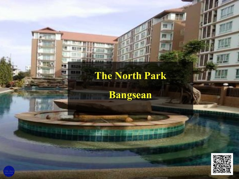 The North park condo �ҧ�ʹ �ҤҶ١ ����ú